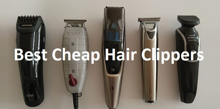Best Cheap Hair Clippers of 2020: Get 